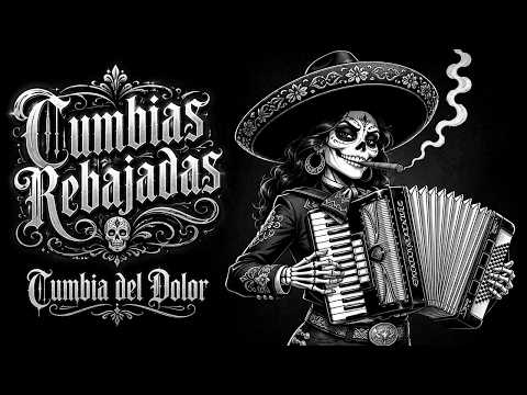Cumbias Rebajadas (Slowed) – Cumbia del Dolor