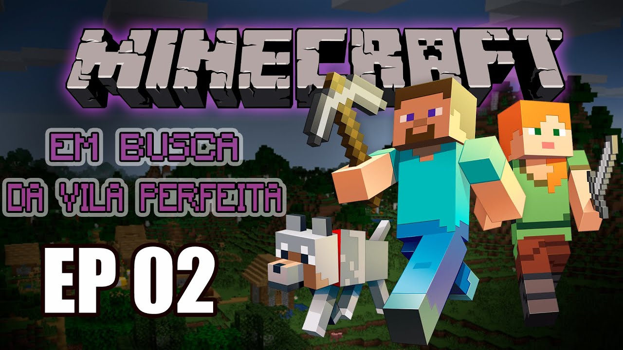 Minecraft sobrevivência EP-02             EM BUSCA DA VILA PERFEITA