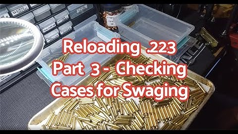 Reloading .223 with a Lee Classic Turret Press - Part 3 Swaging Brass if Needed