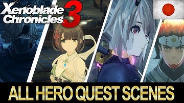 All Hero Quest Cinematic Cutscenes (Japanese) | Xenoblade 3(XB3)