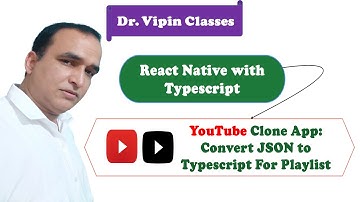 YouTube Cloning App:- Convert JSON to Typescript of YouTube Playlist | React Native Project #64