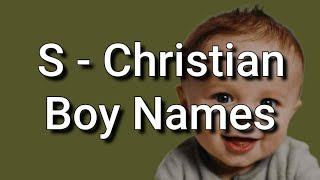 100 Christian Baby Boy Names and Meanings, Starting With S @allaboutnames