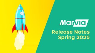 Marvia Release Notes Spring 2025