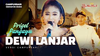 Prigel Pangayu - Dewi Lanjar - Kedhaton Musik Campursari