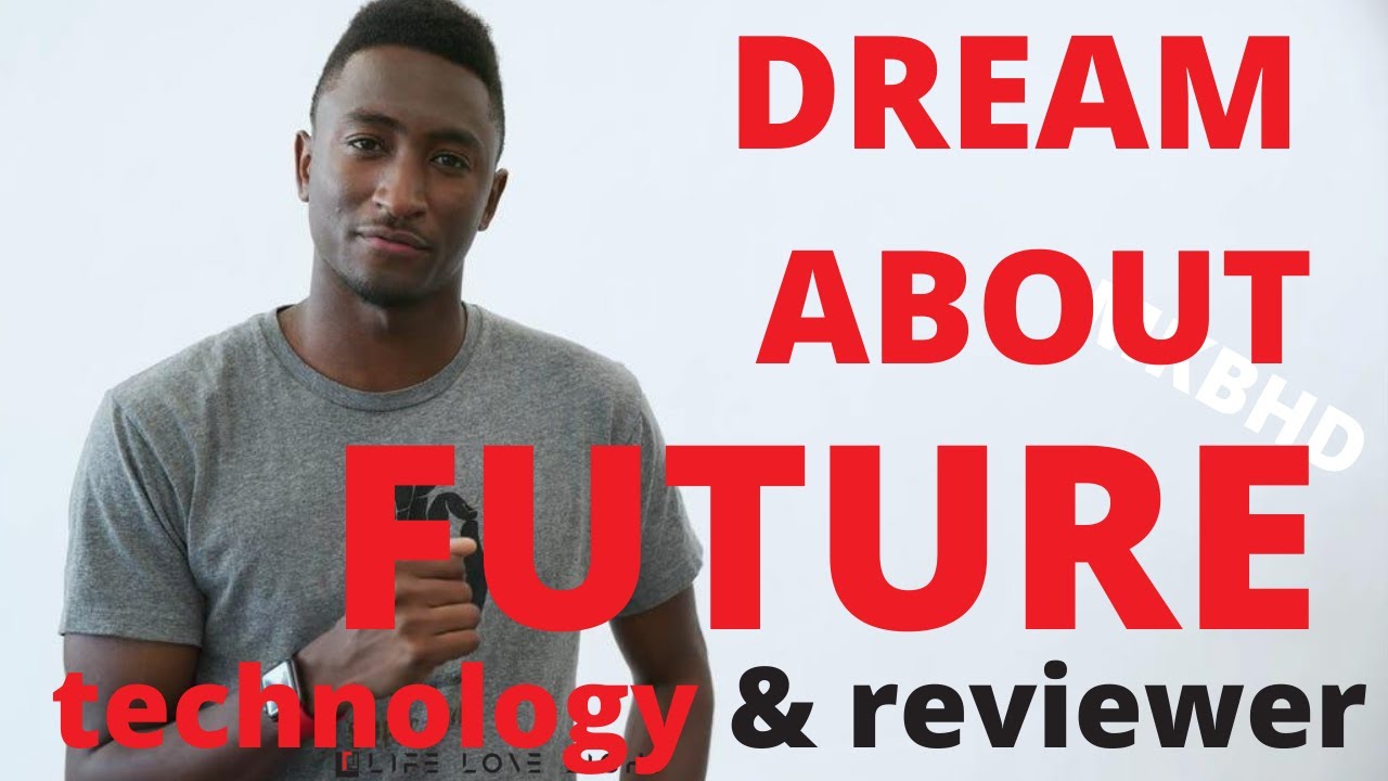 Dream about Future Technology and Tech Reviewer | Marques Brownlee (MKBHD)'s future studio.