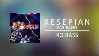 Video thumbnail of "Pas Band - Kesepian (Backing Track | No Bass/ Tanpa Bass)"