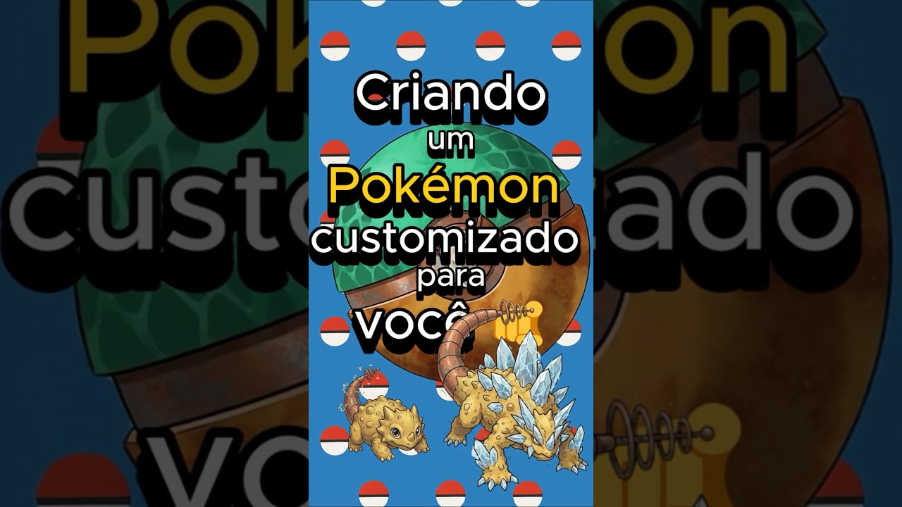 (Ep 40) CRIANDO um pokémon customizado para VOCÊ!