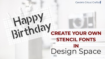 Making your own Stencil Fonts in Cricut Design Space