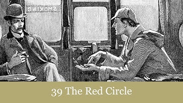 39 The Red Circle from His Last Bow: Reminiscences of Sherlock Holmes (1917) Audiobook