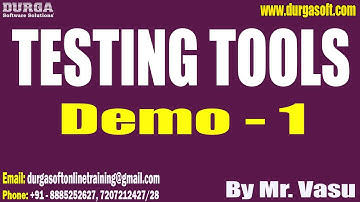 TESTING TOOLS tutorials || Demo - 1 || by Mr. Vasu On 16-10-2023 @8:30AM IST