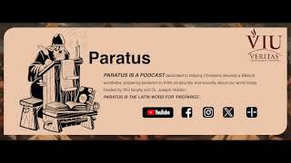 Paratus, Episode 6, Worldviews, Pt  2.
