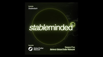 Behind Global Dollar Network: How USDG Reshapes Stablecoin Economics | Stableminded Season 5