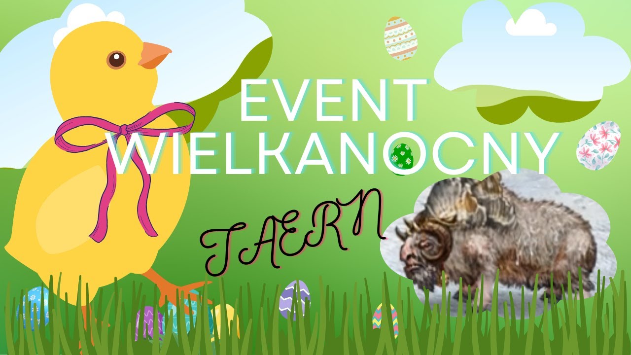 Taern Event Wielkanocny - zlecenie na doświadczenie dla petów! 110+