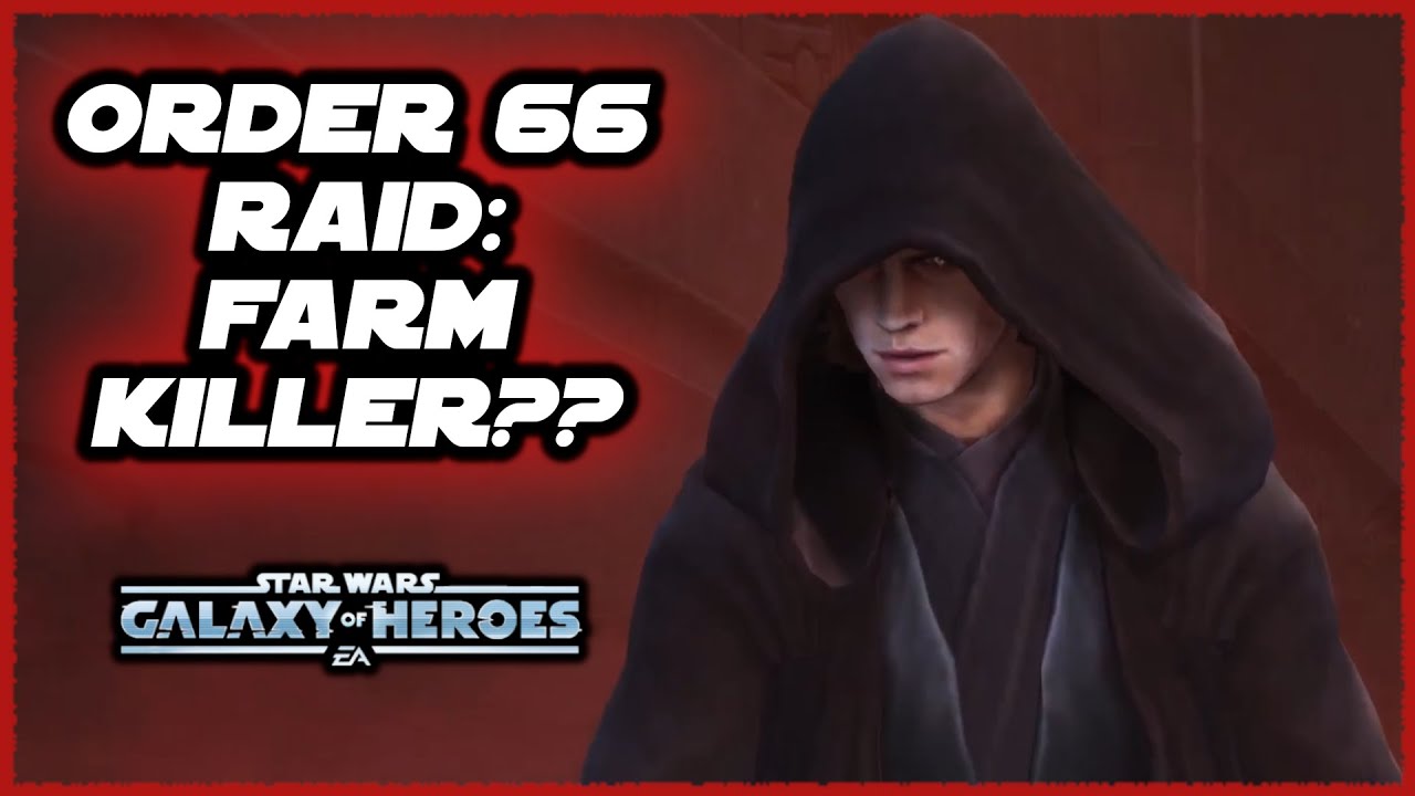 Is the Order 66 Raid Killing Your Farming in Star Wars Galaxy of Heroes ...