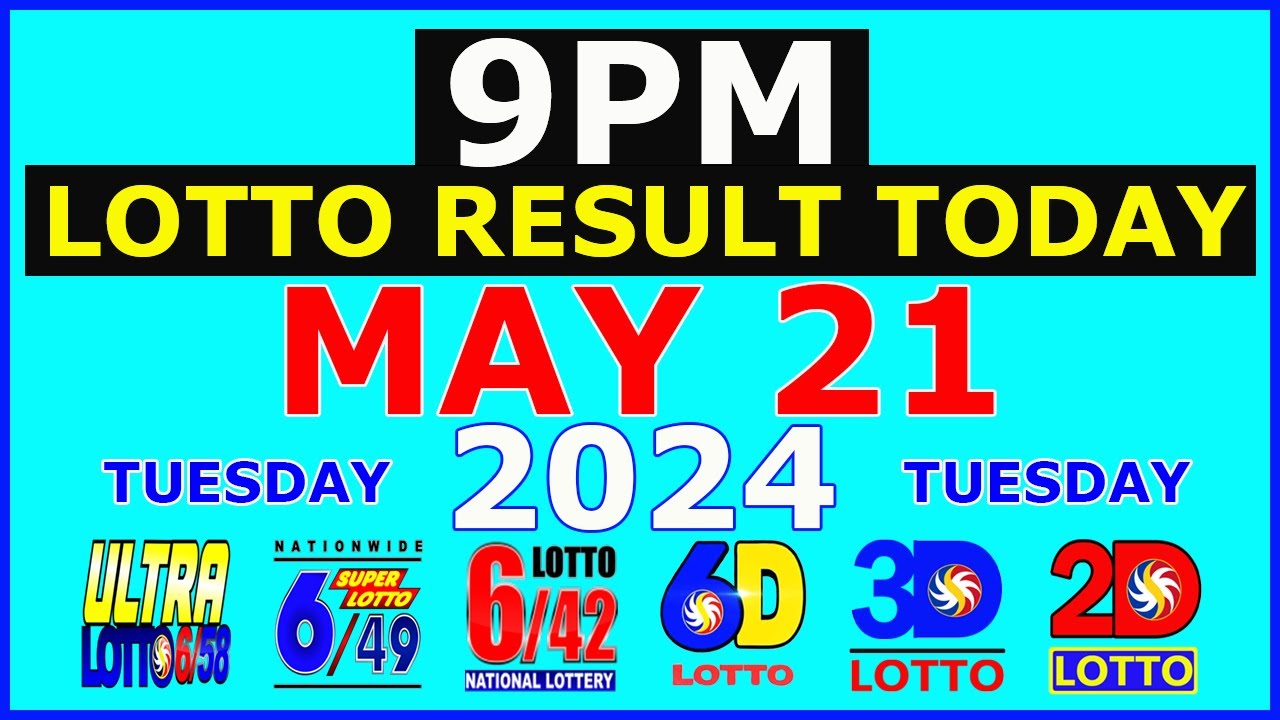 Lotto Result Today 9pm May 21 2024 (PCSO)