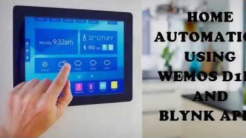 Home Automation Using Wemos D1R2 And Blynk Apps