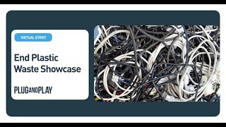 End Plastic Waste Showcase, by Alliance to End Plastic Waste | Plug and Play