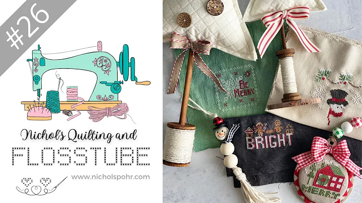 Flosstube 26 | Christmas Stitching, Stuffed Quilte...