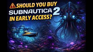Should You Buy Subnautica 2 in Early Access?
