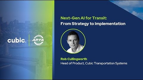 Next-Gen AI for Transit: From Strategy to Implementationat APTA TRANSform 2025