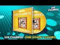 Los Charros - Dime Dónde y Cuándo