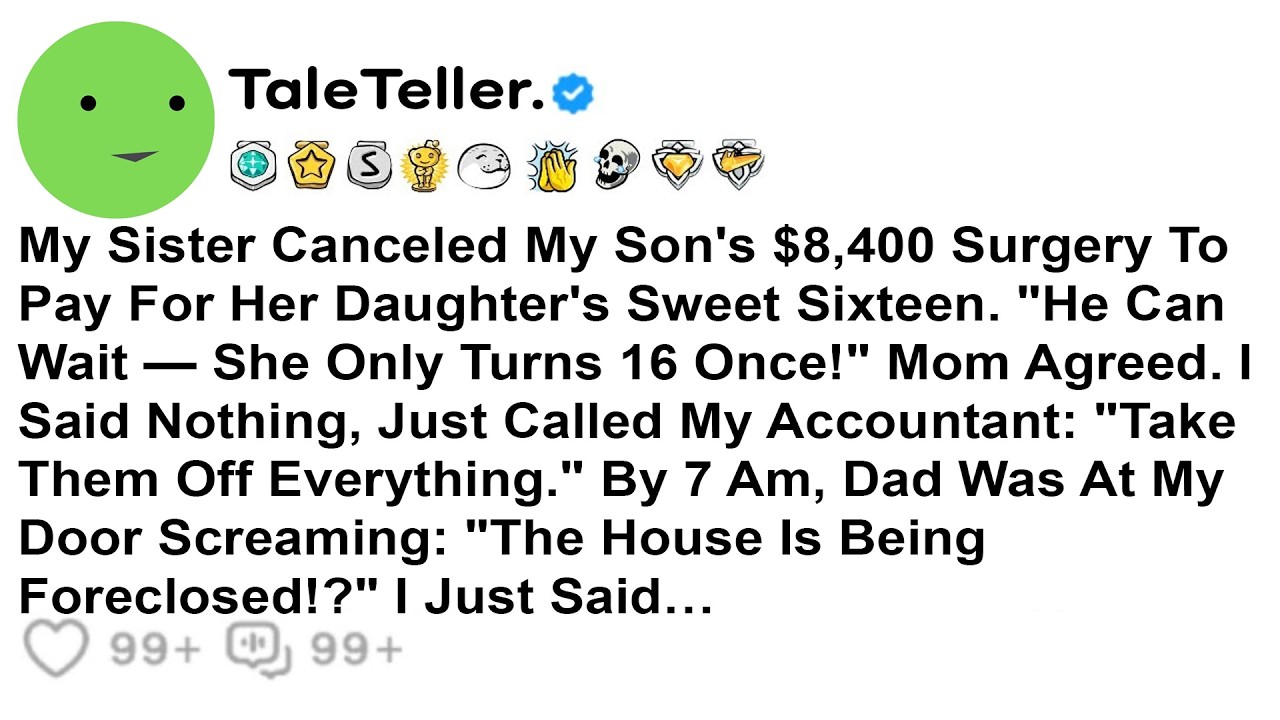 My Sister Canceled My Son's $8,400 Surgery To Pay For Her Daughter's Sweet Sixteen. 