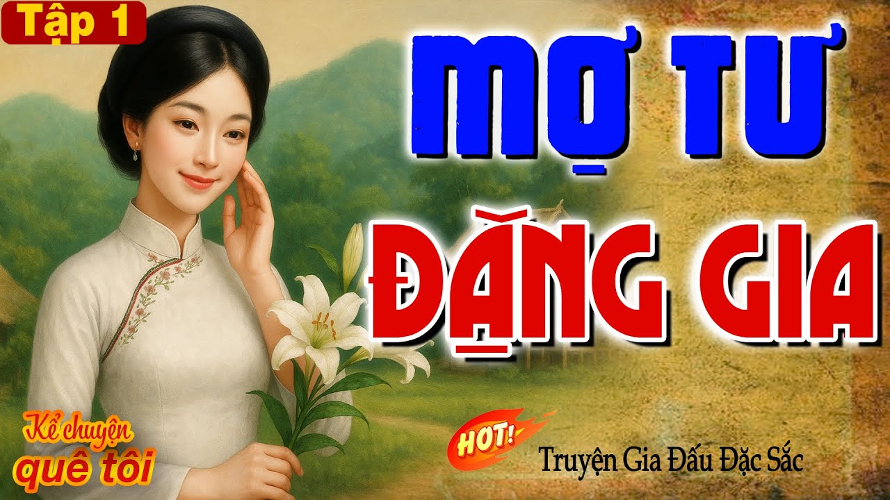 MỢ TƯ ĐẶNG GIA-Òa khóc xót xa cho cuộc đời éo le của cô gái bị ép gả vào hào môn độc ác để xóa nợ-P1