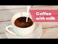 3 ingredient super easy milk coffee recipe