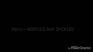 Mero - HOODIES AUF JACKIES (OFFICIAL VIDEO)