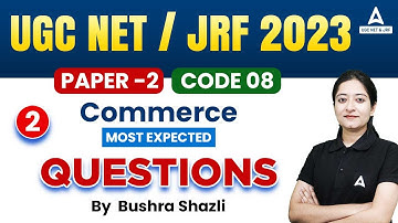 UGC NET 2023/UGC NET JRF Preparation | UGC NET Commerce Paper 2 By Bushra Shazil