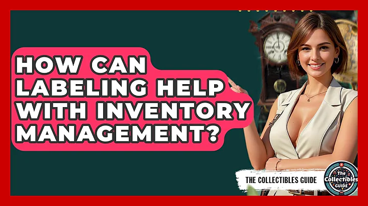 How Can Labeling Help With Inventory Management? - The Collectibles Guide