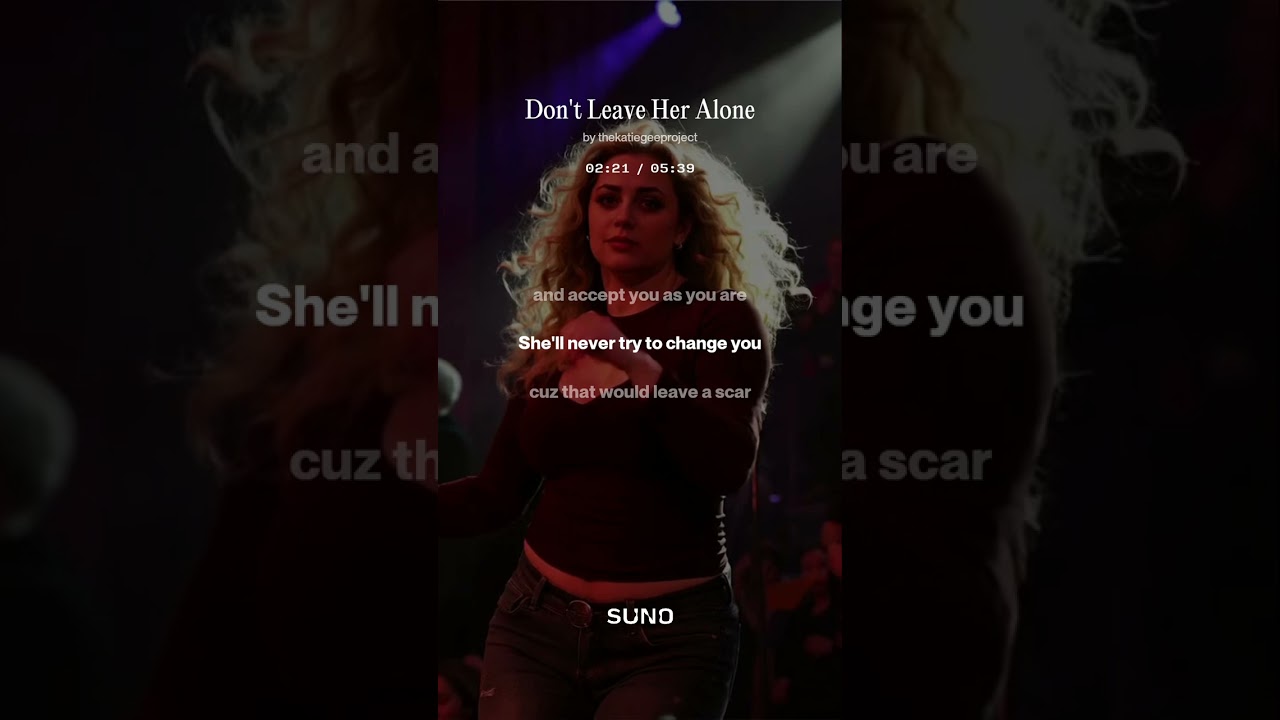 Don't Leave Her Alone