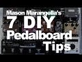 Mason Marangella's 7 DIY Pedalboard Tips