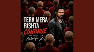 Tera Mera Rishta Continue Awarapan 2 - RehaanLabs
