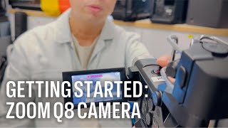 Getting Started: Zoom Q8 Video Recorder