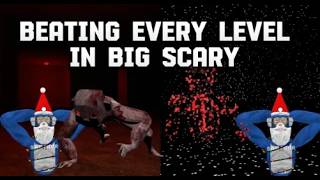 SPEEDRUNNING BIG SCARY 1-37 @Thepickensvr