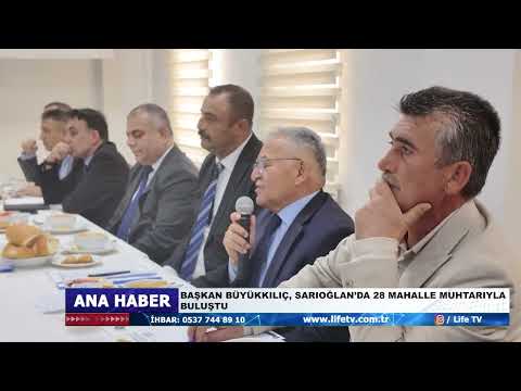 BAŞKAN BÜYÜKKILIÇ, SARIOĞLAN’DA 28 MAHALLE MUHTARIYLA BULUŞTU