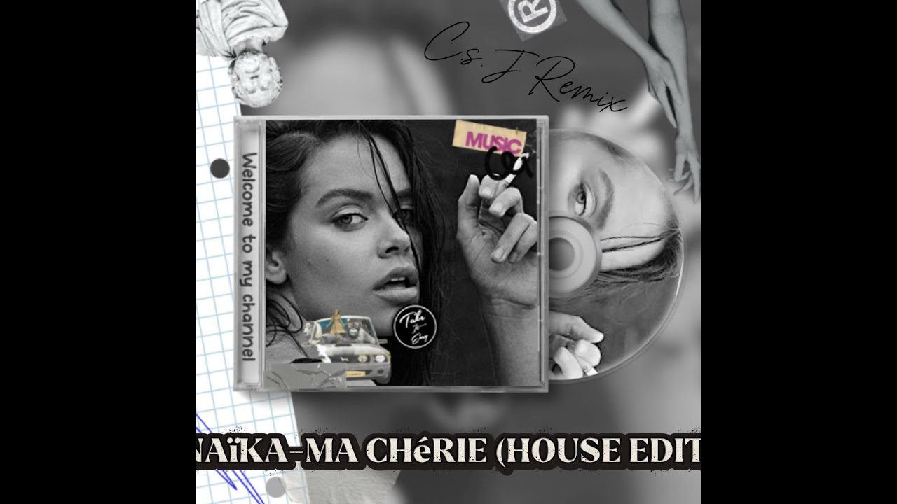 Naïka-Ma Chérie (House Remix)