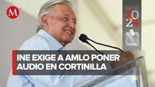 INE exige a AMLO eliminar la polémica posdata de su mañanera