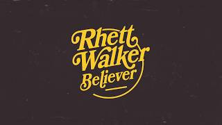 Video thumbnail of "Rhett Walker - Believer (Official Audio)"