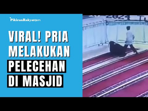 Viral! Seorang Pria Melakukan Pelecehan di Masjid