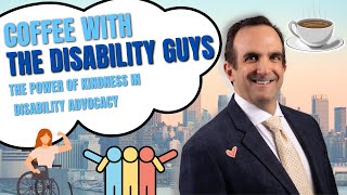 The Power of Kindness in Disability Advocacy | Coffee With The Disability Guys