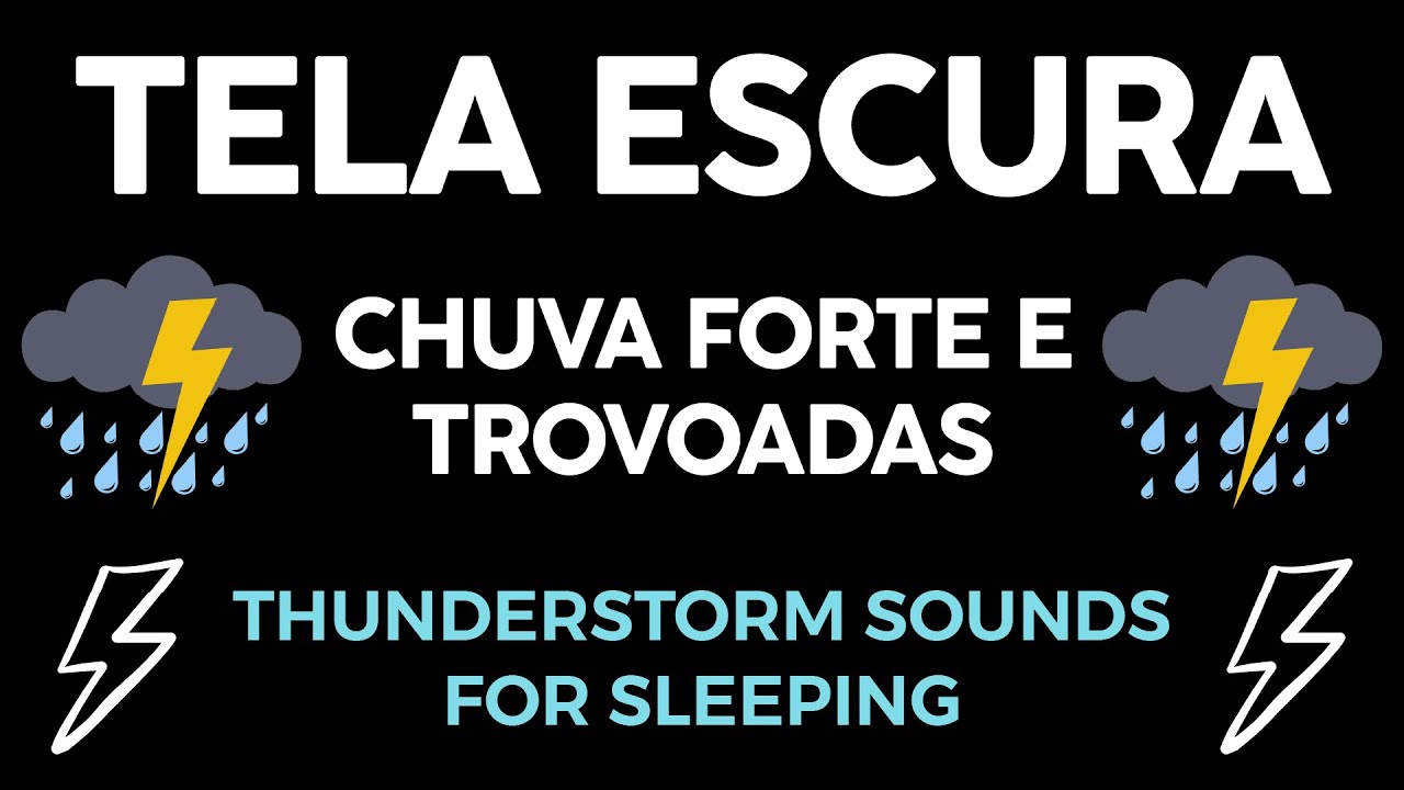 Barulho de Chuva Forte e Trovoadas - Som de Chuva para Dormir TELA ESCURA - Thunderstorm Sounds