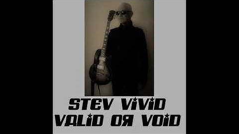 STEV VIVID  Valid Or Void