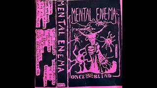 Mental Enema - Once Was Blind Demo 1988