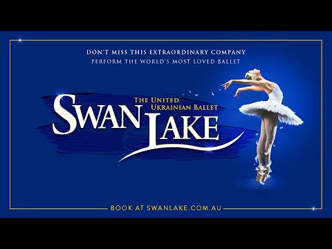 The United Ukrainian Ballet present SWAN LAKE | Singapore, Melbourne, Sydney &amp; Adelaide