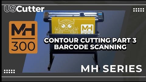 How To Contour Cut With The MH200 & MH300 - Part 3 -  MH300 Bar Code Scanning
