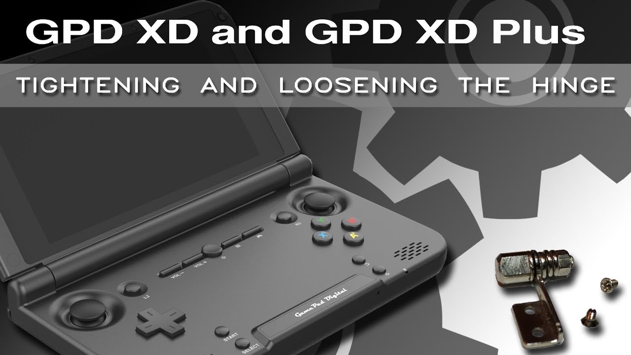 GPD XD and GPD XD Plus Tightening and Loosening the hinge YouTube