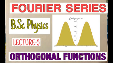 Fourier Series orthogonal functions | B.Sc | What are orthogonal functions