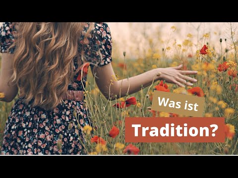 Was bedeutet es, traditionell zu leben? | Tradition - Teil 1